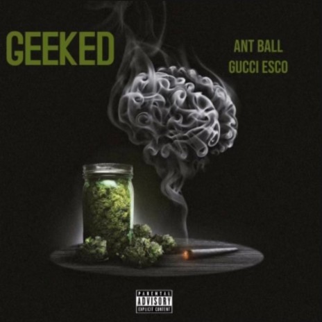 GEEKED ft. Gucci Esco | Boomplay Music