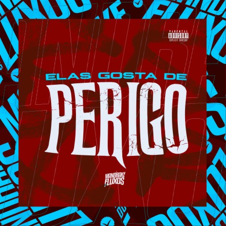 Elas gosta de perigo ft. DJ BIEL BKS & DJ MOTTA | Boomplay Music