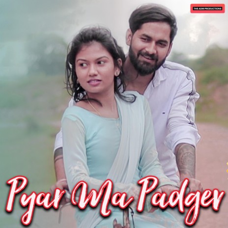 Pyar Ma Padgev ft. Kanchan Joshi | Boomplay Music