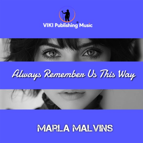 Always Remember Us This Way | Boomplay Music