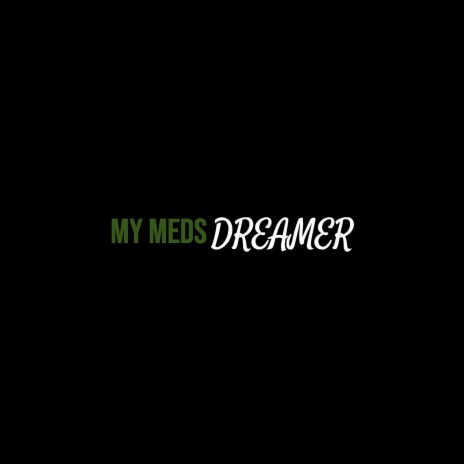 My Meds | Boomplay Music