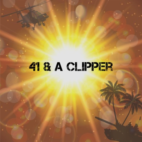 41 & A Clipper | Boomplay Music