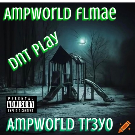 Dnt Play ft. Ampworld Tr3yo | Boomplay Music