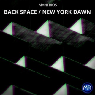 Back Space / New York Dawn