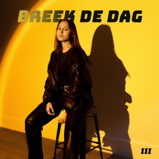 Breek De Dag lyrics | Boomplay Music