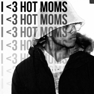 I <3 Hot Moms