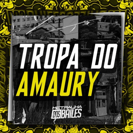 Tropa do Amaury ft. DJ Martinello | Boomplay Music