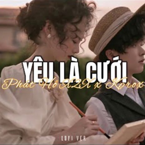 Yêu Là Cưới (Lofi) ft. Phát Hồ | Boomplay Music