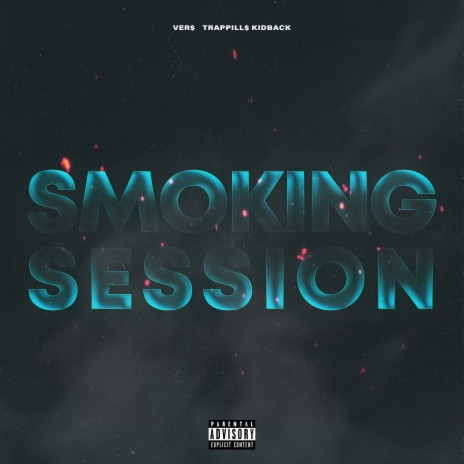 Smoking Session ft. TRAPPILL$ & Kidback | Boomplay Music