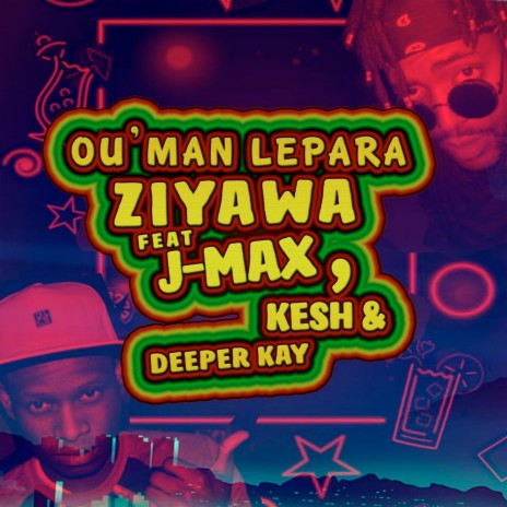 Ziyawa ft. Deeper Kay, J-Max & Kesh | Boomplay Music