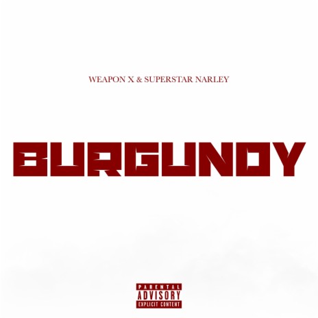 Burgundy ft. Superstar Narley | Boomplay Music