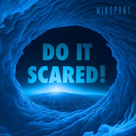 DO IT SCARED | Boomplay Music