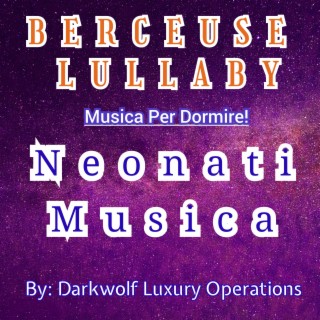 Berceuse Neonati Musica Per Dormire Lullaby