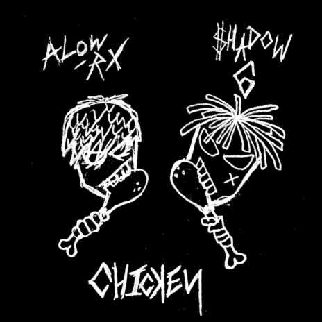 Chicken ft. $hadow6 | Boomplay Music