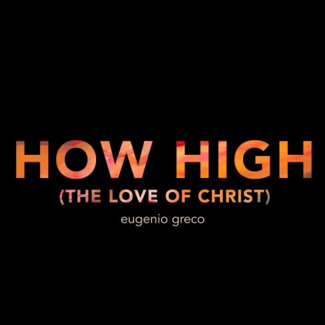 How High (The Love of Christ)