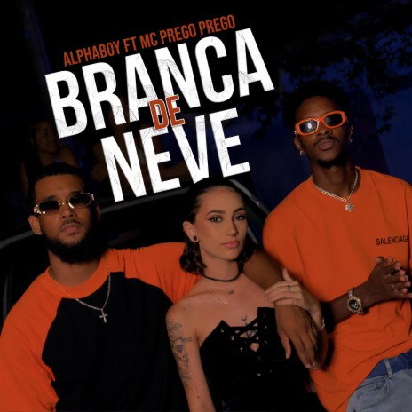 Branca De Neve ft. Mc Prego Prego | Boomplay Music