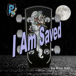 I Am Saved lyrics | Boomplay Music