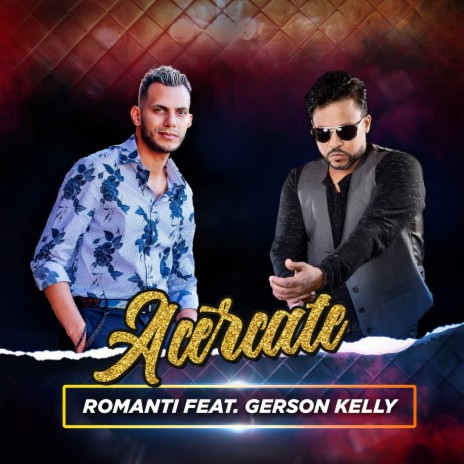 Acercate ft. Gerson kelly | Boomplay Music