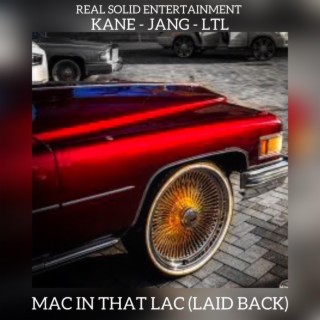 Mac In That Lac (Laid Back) ft. RSE JANG & LTL lyrics | Boomplay Music