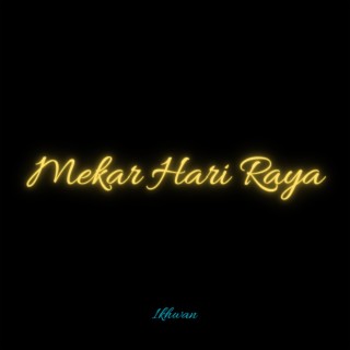 Mekar Hari Raya lyrics | Boomplay Music