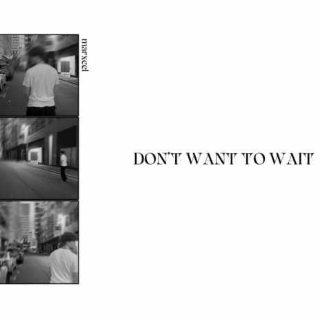 Don't Want To Wait | Boomplay Music