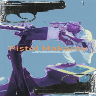 Pistol makarov lyrics | Boomplay Music