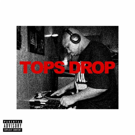 Tops Drop | Boomplay Music