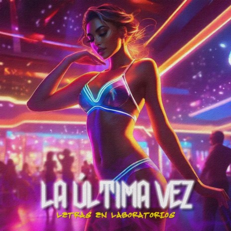 La Última Vez | Boomplay Music