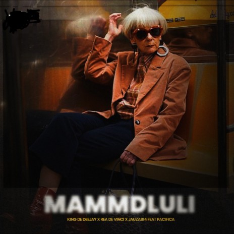 MamMdluli ft. Rea De Vinci, Jauza814 & Pacifica | Boomplay Music