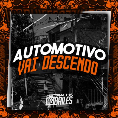 Automotivo Vai Descendo ft. DJ Miller Oficial | Boomplay Music