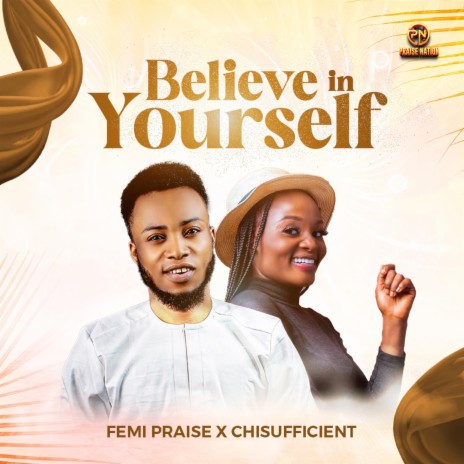 Believe In Yourself ft. Chisufficient | Boomplay Music