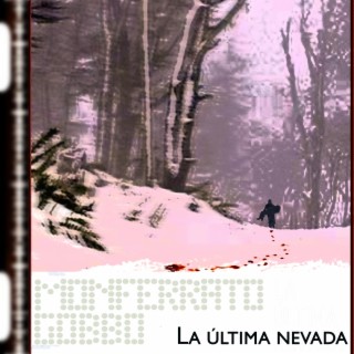 La última nevada