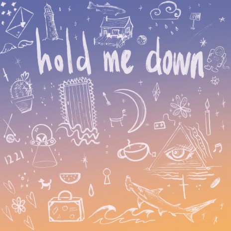 Hold Me Down | Boomplay Music