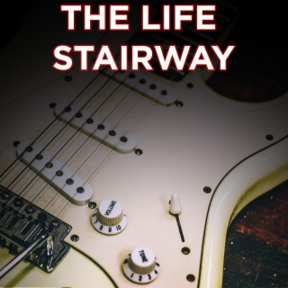 The Life Stairway