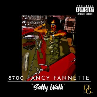 *8700 FANCY FANNETTE Sally Walk