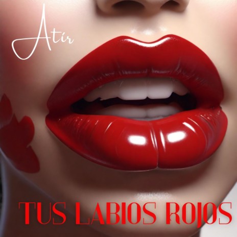 Tus labios rojos | Boomplay Music