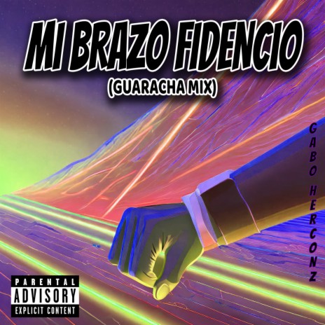 MI BRAZO FIDENCIO (Guaracha Mix) | Boomplay Music