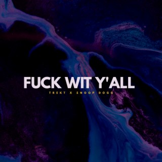 Fuck Wit Y'all