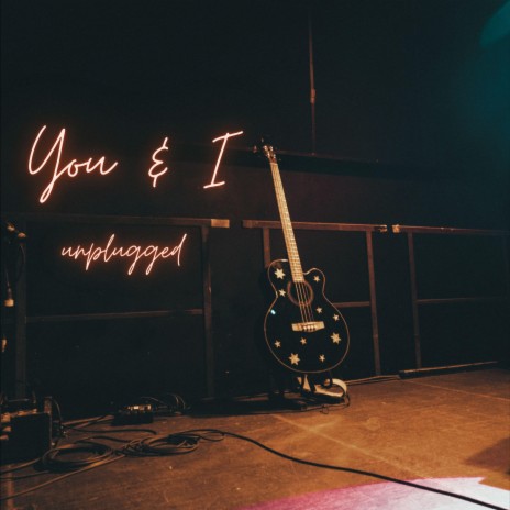 You & I (Unplugged) | Boomplay Music