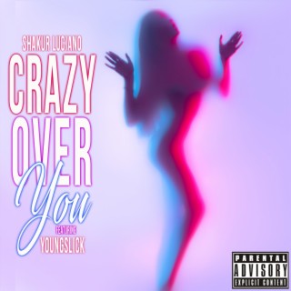 Crazy Over You