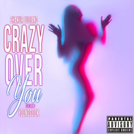 Crazy Over You ft. Youngslick | Boomplay Music