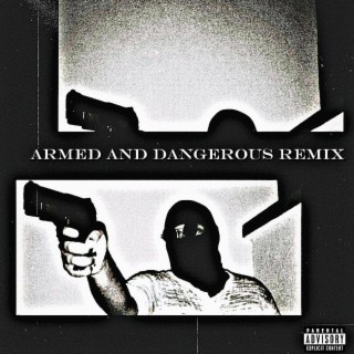 Armed and Dangerous (Remix)