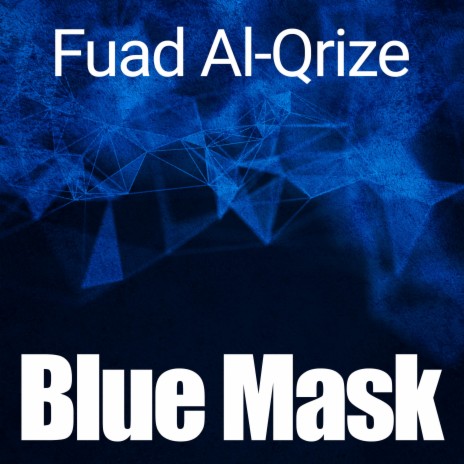 Blue mask ft. Maher Asaad Baker