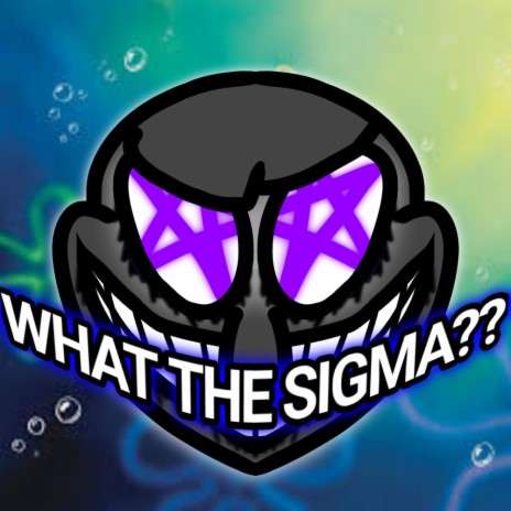 What the Sigma?? (Instrumental)