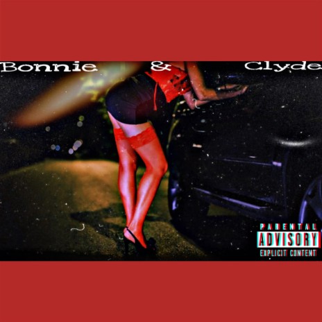 Bonnie & Clyde | Boomplay Music