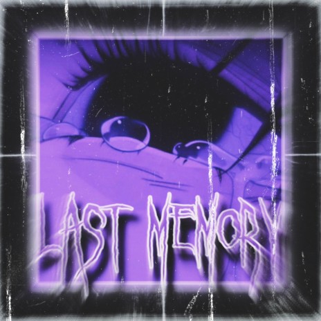 LAST MEMORY | Boomplay Music
