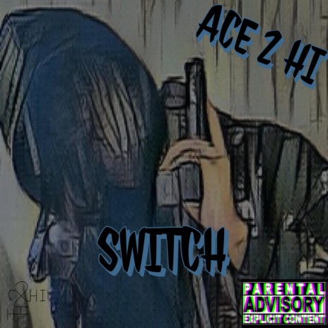 SWITCH ft. Ace 2 Hi | Boomplay Music