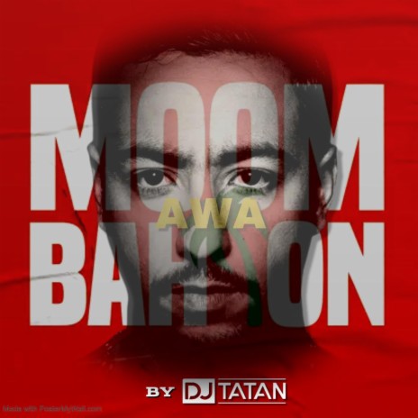 Awa X MOOMBAHTON (édit by DJ Tatan) | Boomplay Music