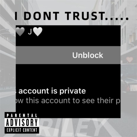 I DONT TRUST ..... | Boomplay Music