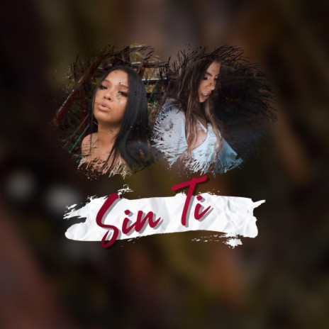 Sin Ti (feat. Shenkya) | Boomplay Music